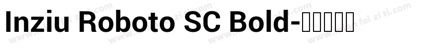 Inziu Roboto SC Bold字体转换